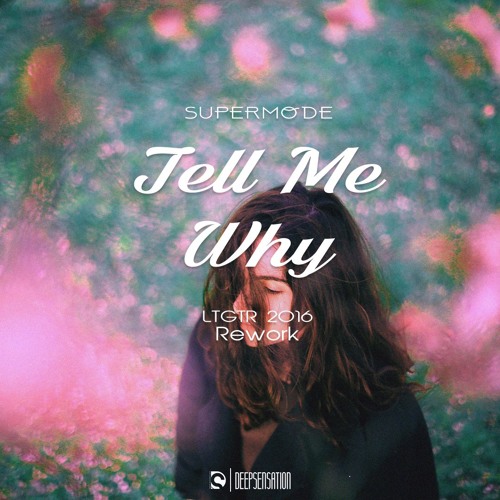 Tell Me Why (Original Mix) Supermode Tell Me Why (Original Mix) Supermode