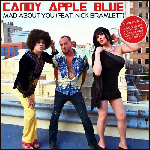 Candy Apple Blue - Mad About You Ft. Nick Bramlett -  (Timeface Project REMIX)