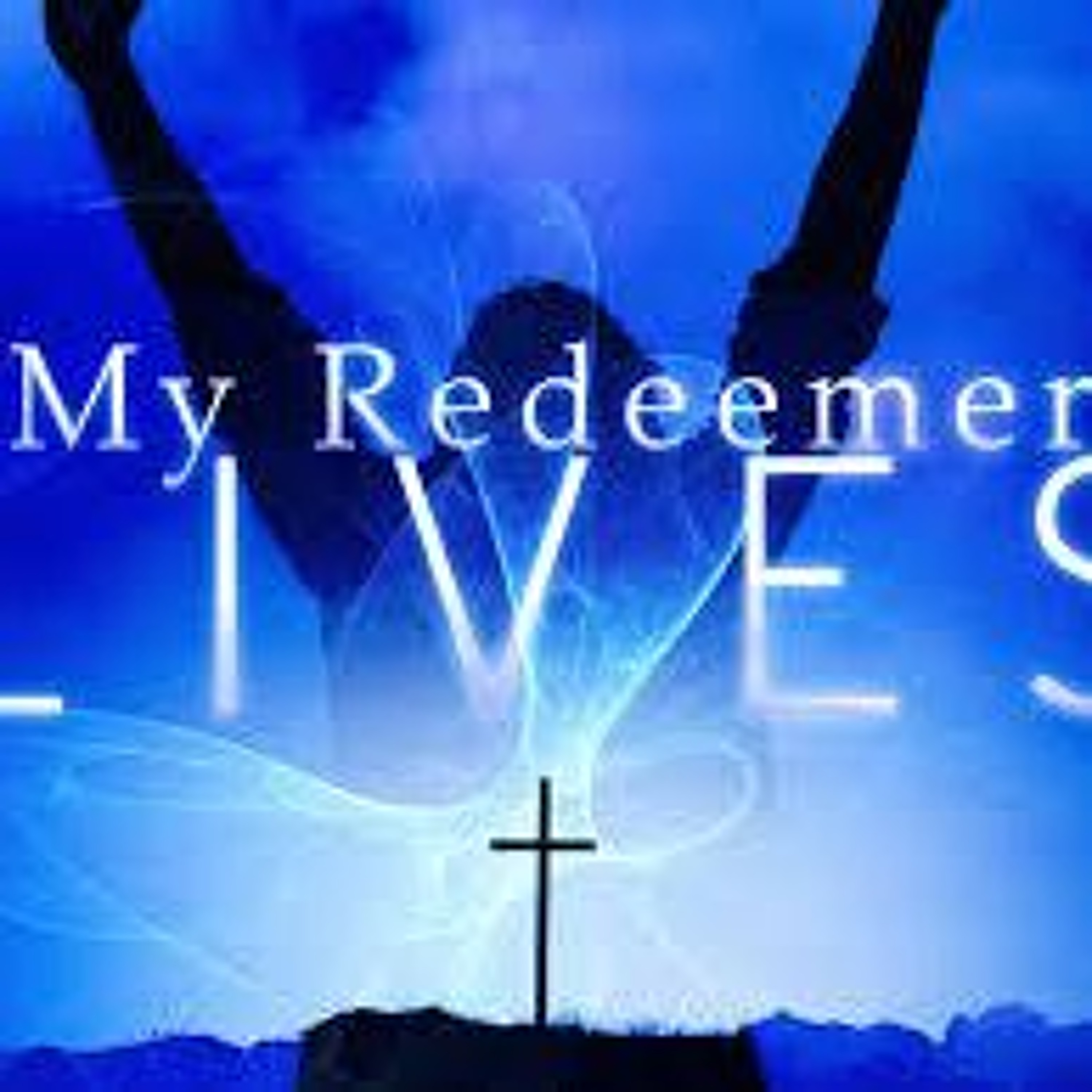 My Redeemer Lives episode artwork
