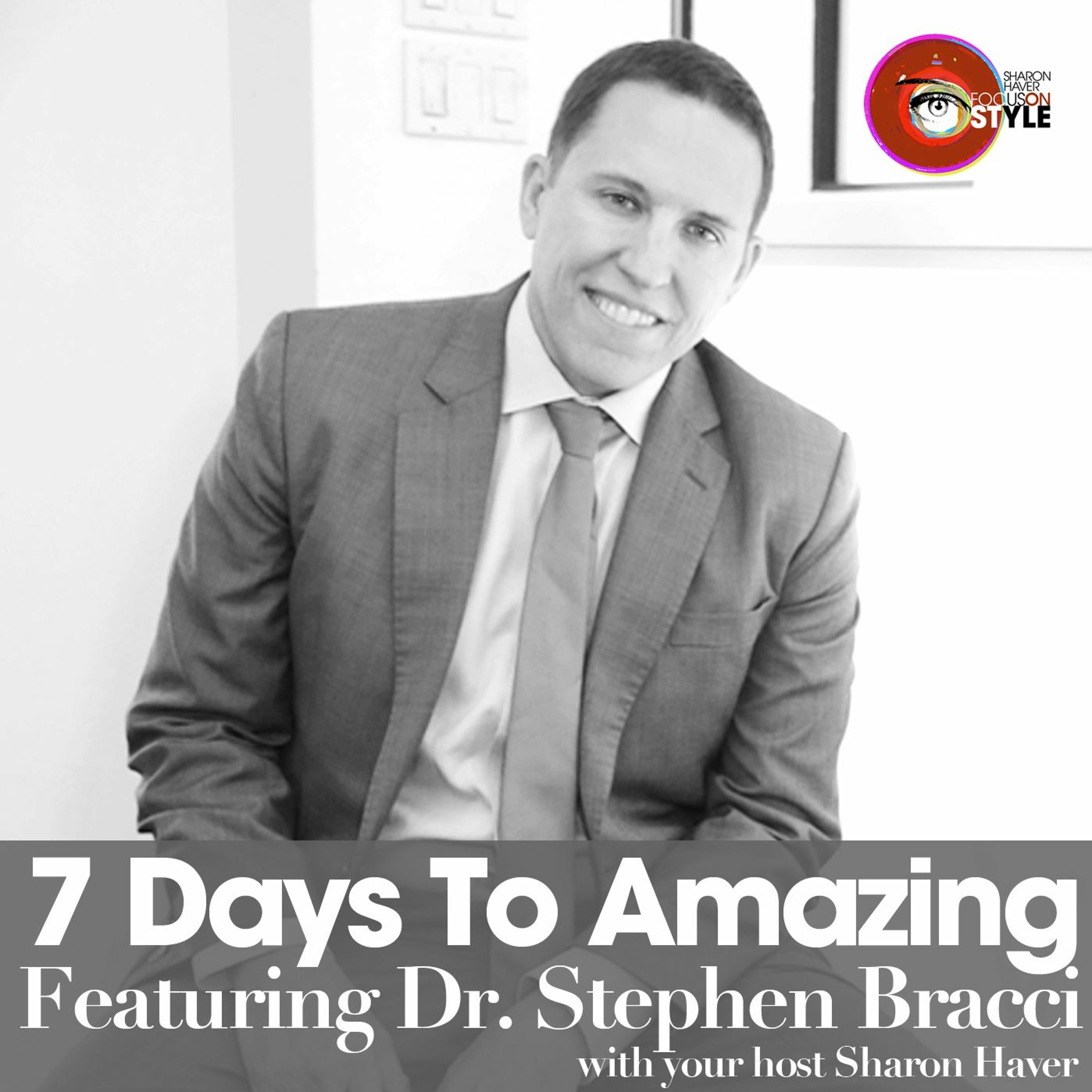7 Days To Amazing Podcast with Sharon Haver