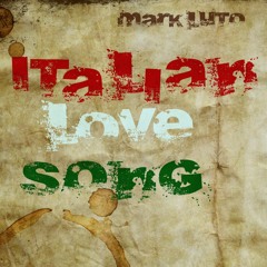 Italian Love Song