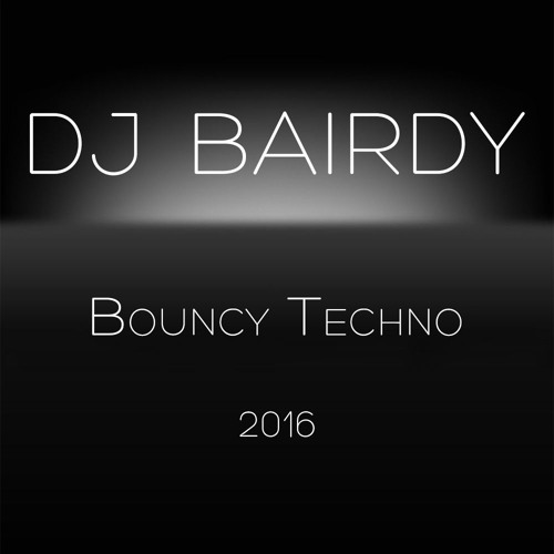 DAVE GLOVERS BOUNCY TECHNO BELTERS (MIXED BY DJ BAIRDY)
