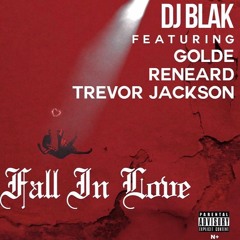 Fall In Love (ft. DJ Blak x Trevor Jackson)