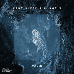 Kant Sleep & Chaotix - Vacio