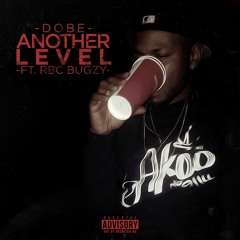Another Level ft Rbc Bugzy