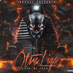 JACkSEL- Otra Liga (Prod by FaFa)