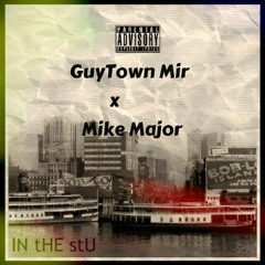 Guytown Mir X Mike Major - In The Stu (Freestyle)