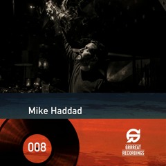 GrrreatCast 008 - Mike Haddad