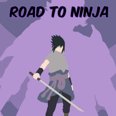 Road to Ninja