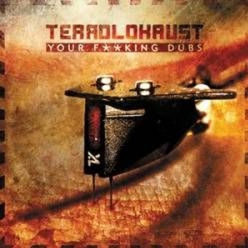 Terrolokaust - Your Fucking Drugs