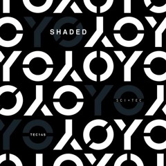 Premiere: SHADED - Yoyoyo (Original Mix)