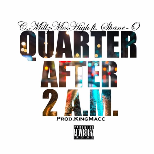Quater After 2 ft ShaneO (Prod by King Macc)