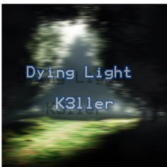 Dying Light (Original Mix)
