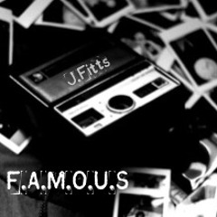 Famous - J FITTS