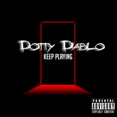Dotty Diablo - Keep Playing