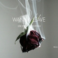 Wanna Leave (Feat. RexxLifeRaj) [Prod. Donato]