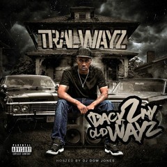 02 Tral Wayz -  Trap Out Tha Spot Ft Tilann Of RHI - B2MOW