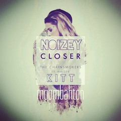 The Chainsmokers Ft. Halsey  - Closer ( NoizeyKitt Moombatoon Remix )