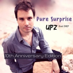 Pure Surprise - UPZ feat DKP (10th Anniversary REMASTER)