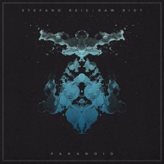 Stefano Reis & RAW RIOT - Paranoid (Original Mix)