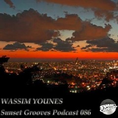 Sunset Grooves Podcast 086 - Wassim Younes
