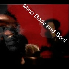 Mind -Body & Soul (Mphoza Beat)