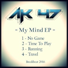 AK47 - My Mind EP -