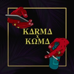 Karma X Koma Feat. Eecii McFly