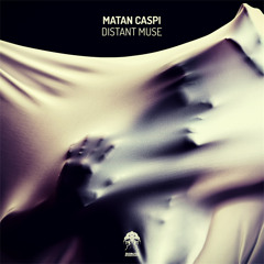Matan Caspi -Distant Muse (Manu Riga Progrezz Remix)