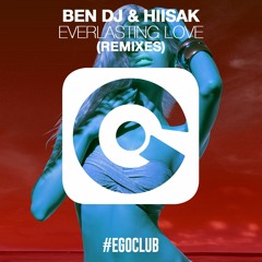 Ben DJ & Hiisak - Everlasting Love (Back2Black Remix)[EGO]