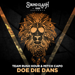 Team Rush Hour & Mitch Capo - Doe Die Dans (Original Mix)
