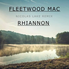 Fleetwood Mac - Rhiannon (Nicolas Lake Remix)