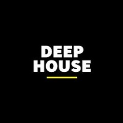 Deep & House