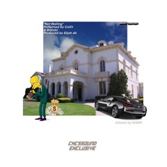 Ca$hfllow - Not Waiting (ft. Brando) [Prod. Elijah Ali] (CKCSSOUND EXCLUSIVE)