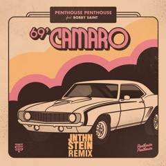 Penthouse Penthouse - '69 Camaro (JNTHN STEIN Remix)[Feat Bobby Saint]