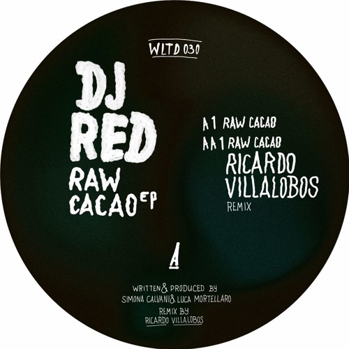 DJ Red - Raw Cacao (incl Ricardo Villalobos Remix) - WLTD030