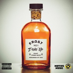 F.R.O.S.T- Doin' Me feat. Fred Nice