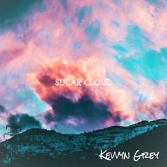 Sugar Cloud (prod. Kevvyn Grey & Laser Beats)