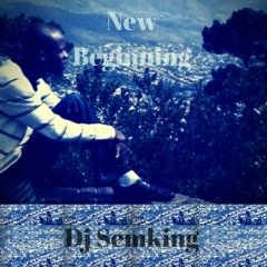 Dj Semking - New Beginning