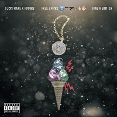 Gucci Mane & Future - Zone 6