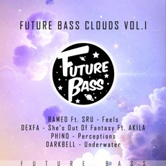 Dexfa - She's Out of Fantasy ft. Akila [Future Bass Clouds Vol.1]