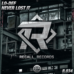 Lo-Def - Never Lost It [Recall Records EXCLUSIVE]