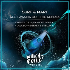 Surf & Mart "All I Wanna Do (Henry D & Alexander Orue Short Edit)"