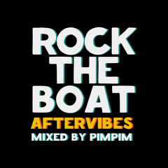 Rock The Boat - AfterVibes [mixed by PimPim]