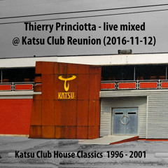 Mixed live @ Katsu Reunion (2016-11-12) Katsu Club House Classics 1996 - 2001