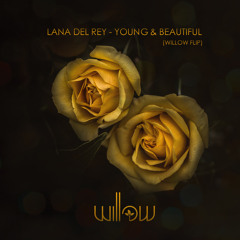 Lana Del Rey - Young & Beautiful (Willow Flip)
