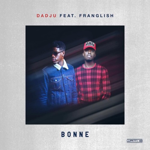 Stream Dadju - Bonne Ft. Franglish (Audio) by Music Me2 | Listen online for  free on SoundCloud
