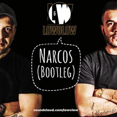 LoW&LoW - Narcos (Bootleg)FREEDOWNLOAD