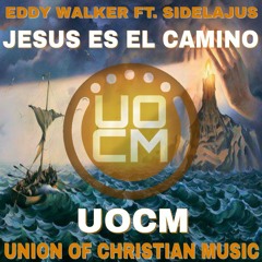 Eddy Walker - Jesús es el camino (Feat. Sidelajus) (UOCM Release)