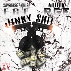 Jinky Shit x SavageAzzQuise Ft. 400k